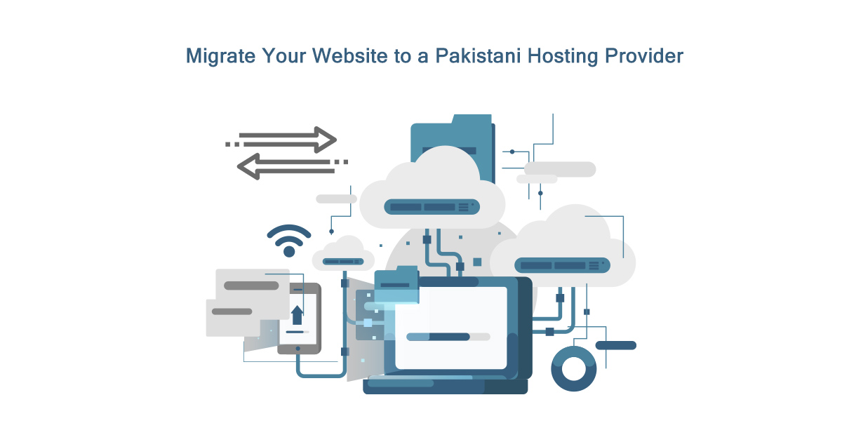 How to Migrate Your Website to a Pakistani Hosting Provider